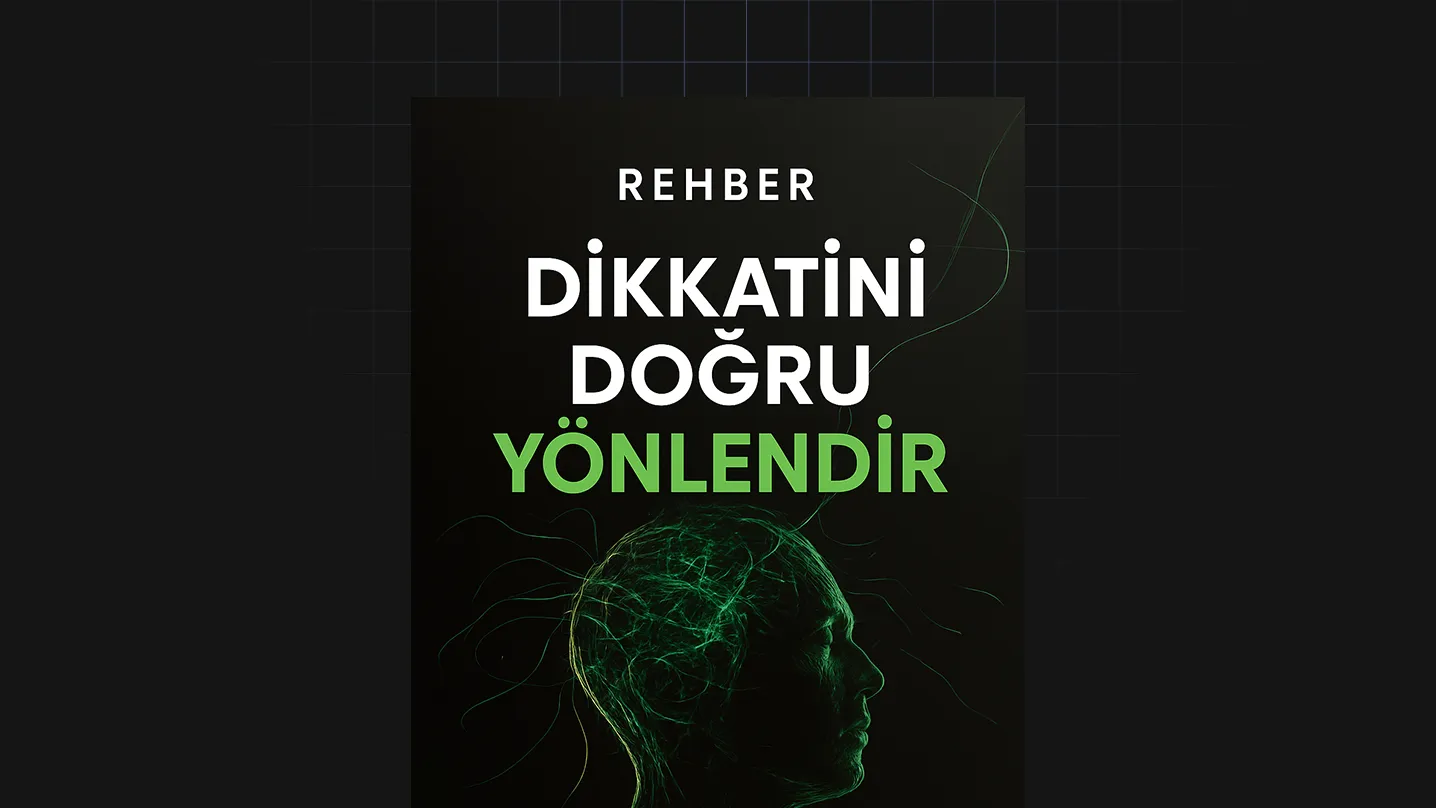 Dikkatini Doğru Yönlendir